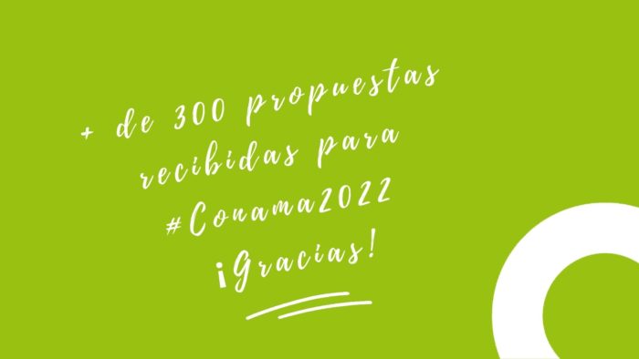 Ms de 300 propuestas recibidas para Conama 2022